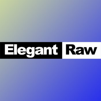 Elegant Raw